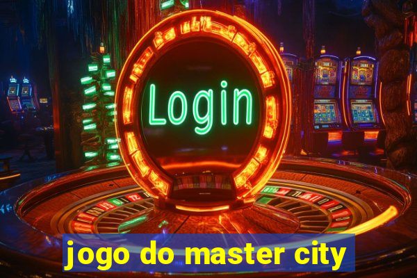 jogo do master city